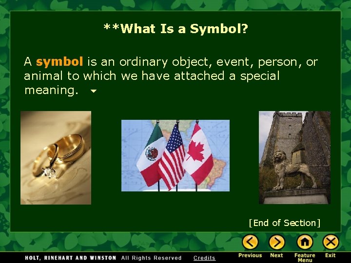 **What Is a Symbol? A symbol is an ordinary object, event, person, or animal
