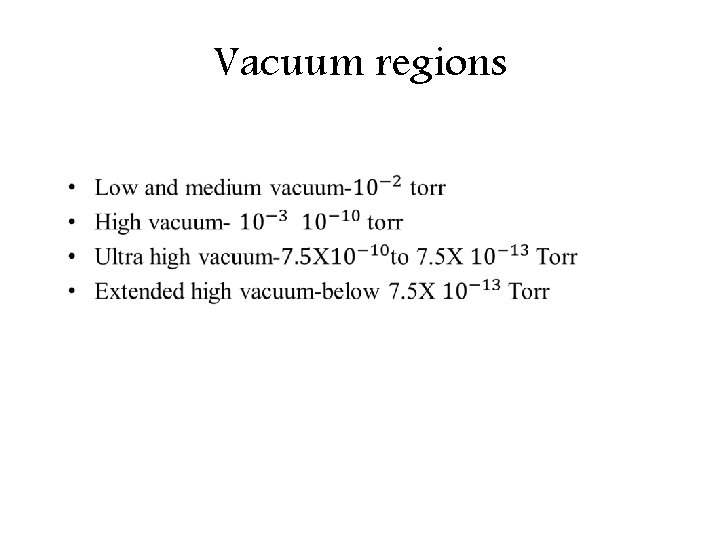 Vacuum regions • 