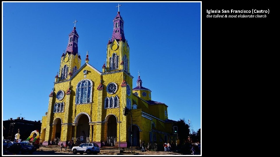 Iglesia San Francisco (Castro) the tallest & most elaborate church 