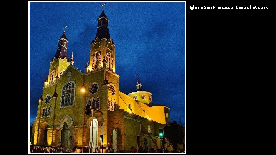 Iglesia San Francisco (Castro) at dusk 