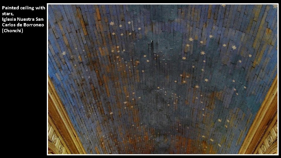 Painted ceiling with stars, Iglesia Nuestra San Carlos de Borroneo (Chonchi) 