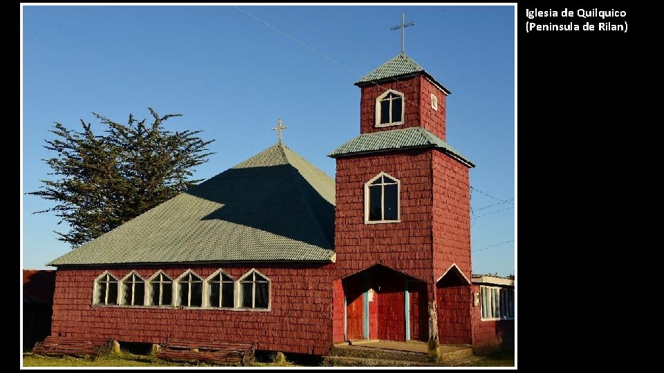 Iglesia de Quilquico (Peninsula de Rilan) 