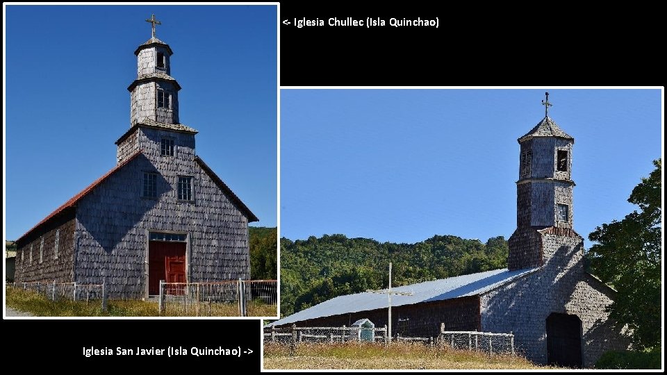 <- Iglesia Chullec (Isla Quinchao) Iglesia San Javier (Isla Quinchao) -> 