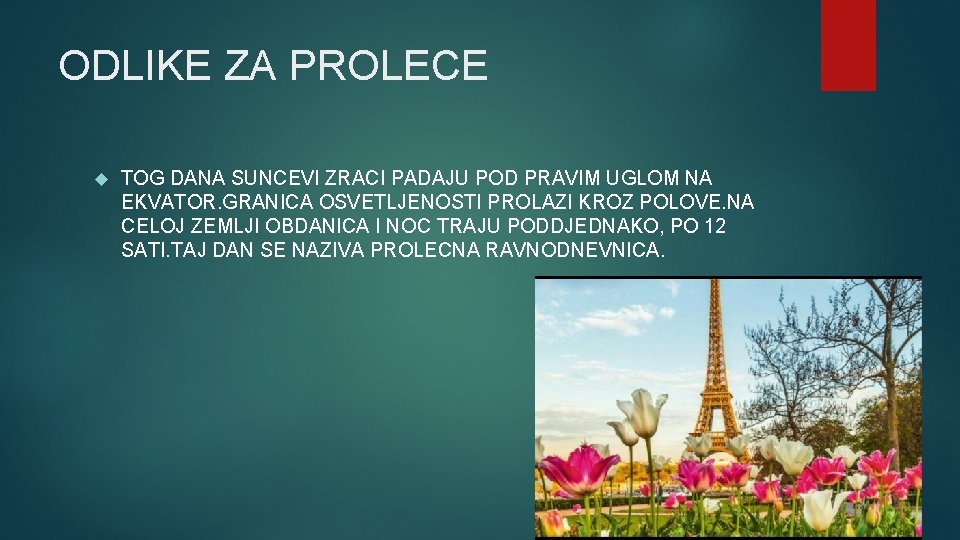 ODLIKE ZA PROLECE TOG DANA SUNCEVI ZRACI PADAJU POD PRAVIM UGLOM NA EKVATOR. GRANICA