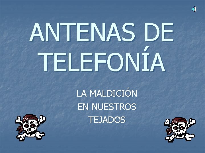 ANTENAS DE TELEFONÍA LA MALDICIÓN EN NUESTROS TEJADOS 
