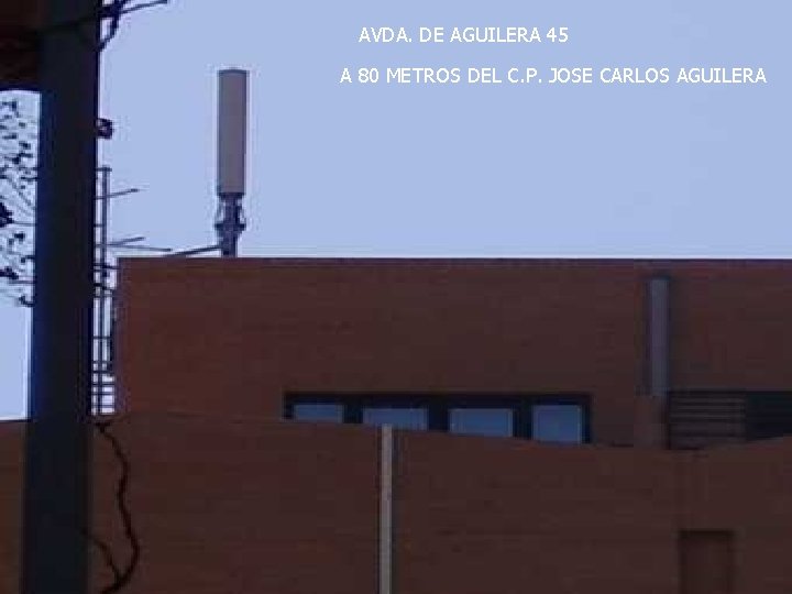 AVDA. DE AGUILERA 45 A 80 METROS DEL C. P. JOSE CARLOS AGUILERA 