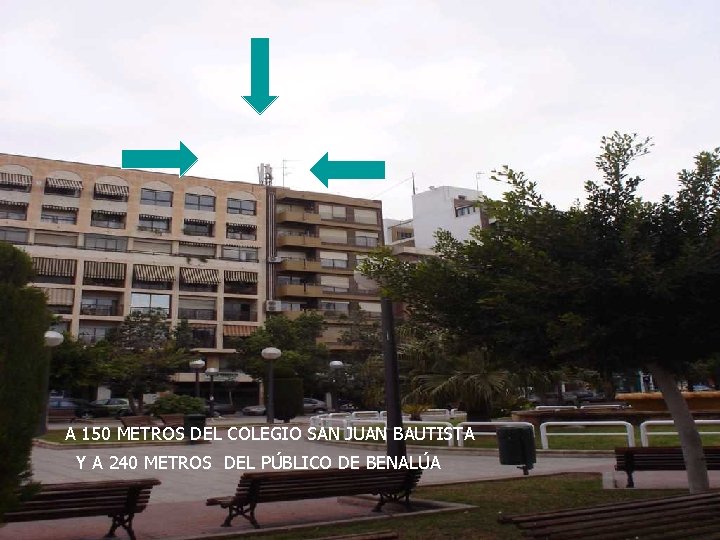 A 150 METROS DEL COLEGIO SAN JUAN BAUTISTA Y A 240 METROS DEL PÚBLICO