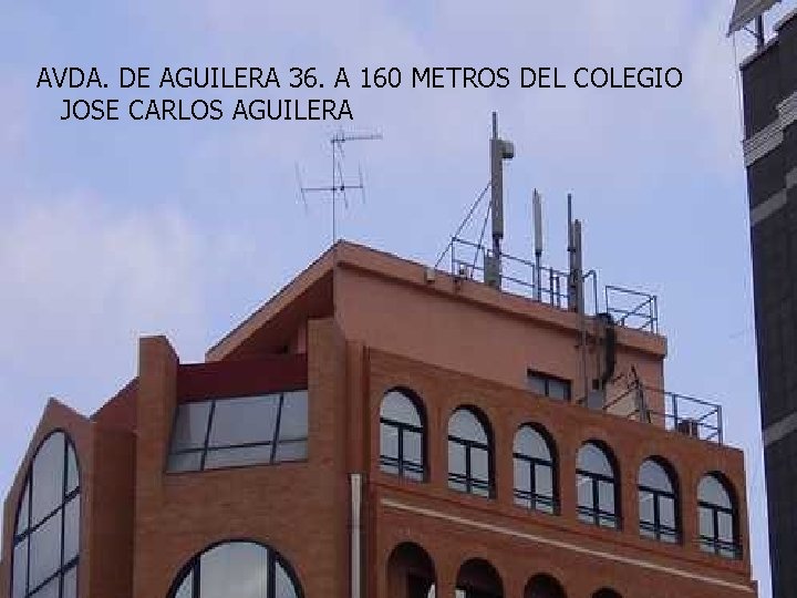 AVDA. DE AGUILERA 36. A 160 METROS DEL COLEGIO JOSE CARLOS AGUILERA 