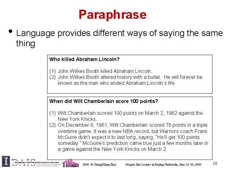 Paraphrase • Language provides different ways of saying the same thing Who killed Abraham