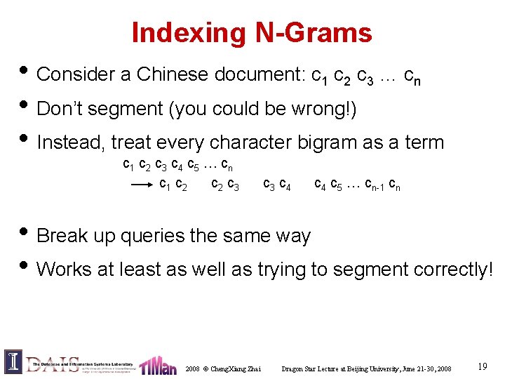 Indexing N-Grams • Consider a Chinese document: c 1 c 2 c 3 …