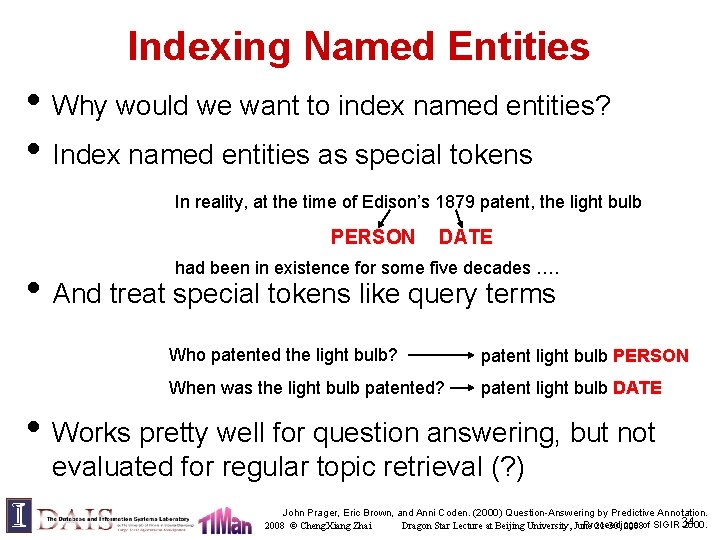 Indexing Named Entities • Why would we want to index named entities? • Index