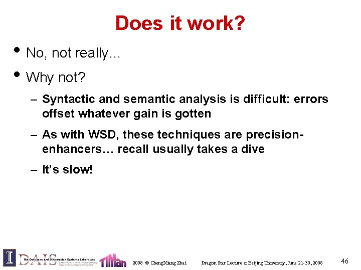 Does it work? • No, not really… • Why not? – Syntactic and semantic