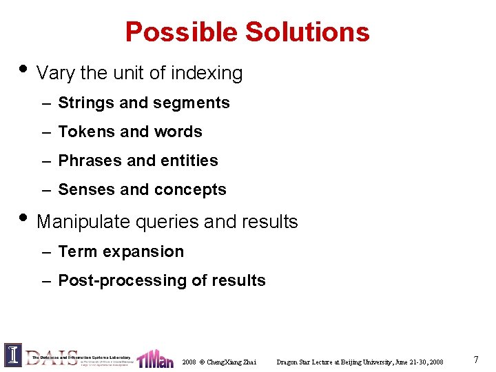Possible Solutions • Vary the unit of indexing – Strings and segments – Tokens