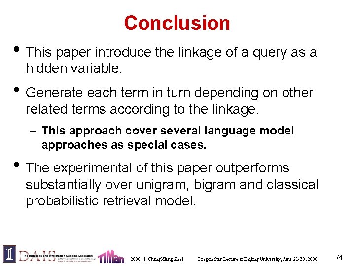 Conclusion • This paper introduce the linkage of a query as a hidden variable.