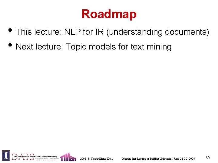 Roadmap • This lecture: NLP for IR (understanding documents) • Next lecture: Topic models