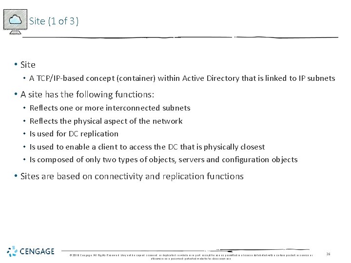 Site (1 of 3) • Site • A TCP/IP-based concept (container) within Active Directory