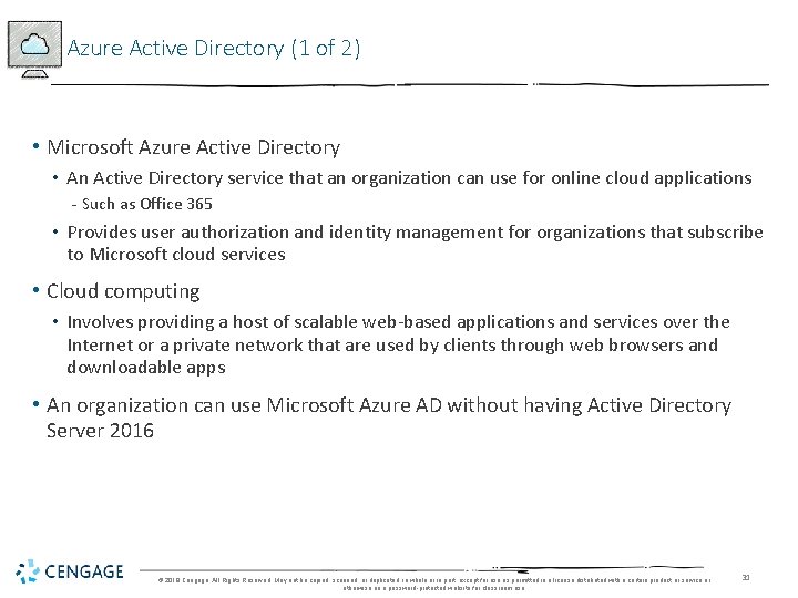 Azure Active Directory (1 of 2) • Microsoft Azure Active Directory • An Active