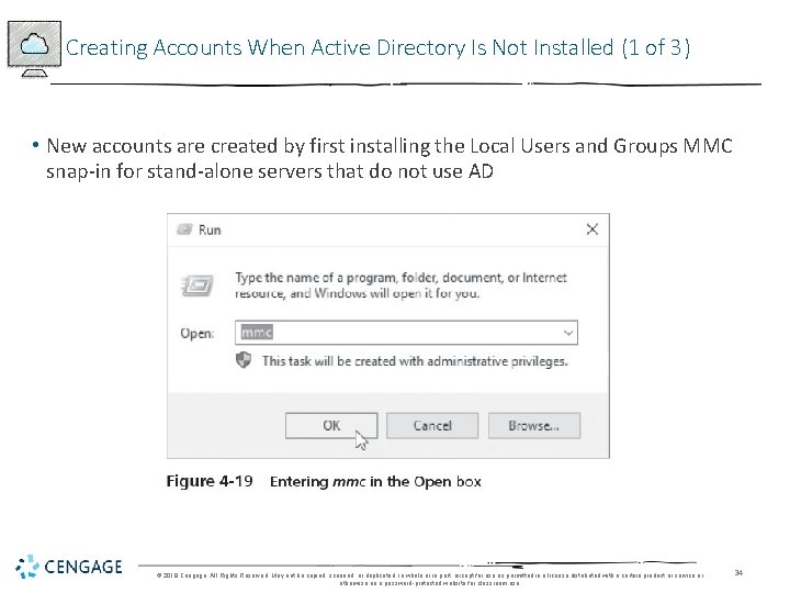 Creating Accounts When Active Directory Is Not Installed (1 of 3) • New accounts