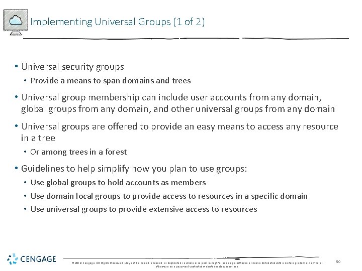 Implementing Universal Groups (1 of 2) • Universal security groups • Provide a means