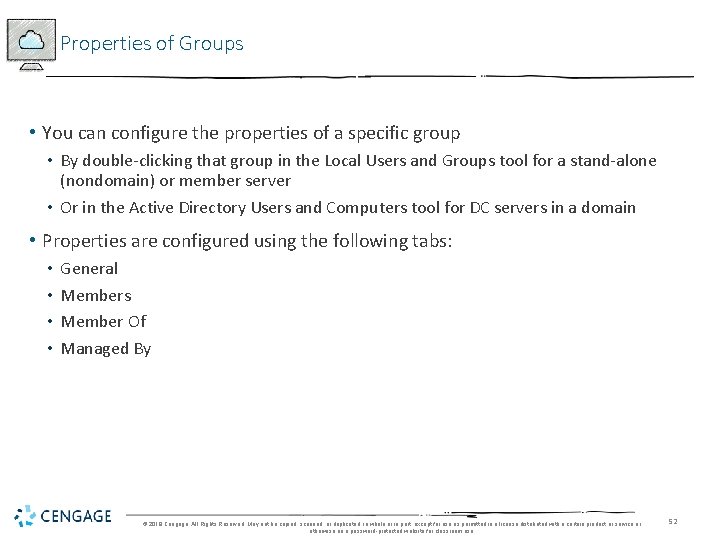 Properties of Groups • You can configure the properties of a specific group •