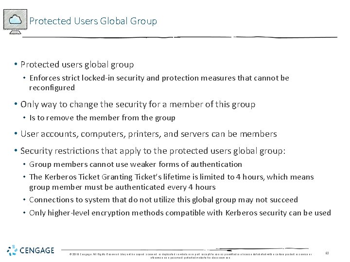 Protected Users Global Group • Protected users global group • Enforces strict locked-in security