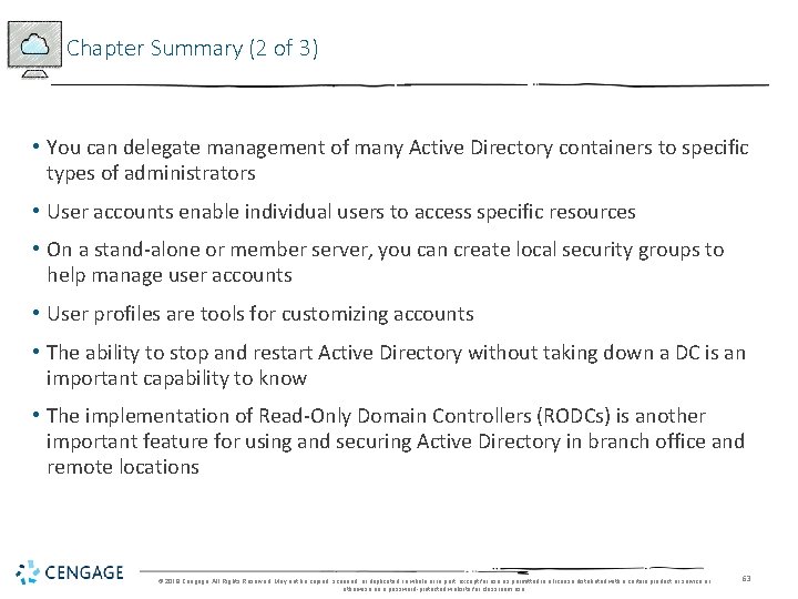 Chapter Summary (2 of 3) • You can delegate management of many Active Directory