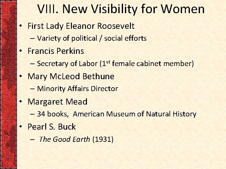 VIII. New Visibility for Women • First Lady Eleanor Roosevelt – Variety of political