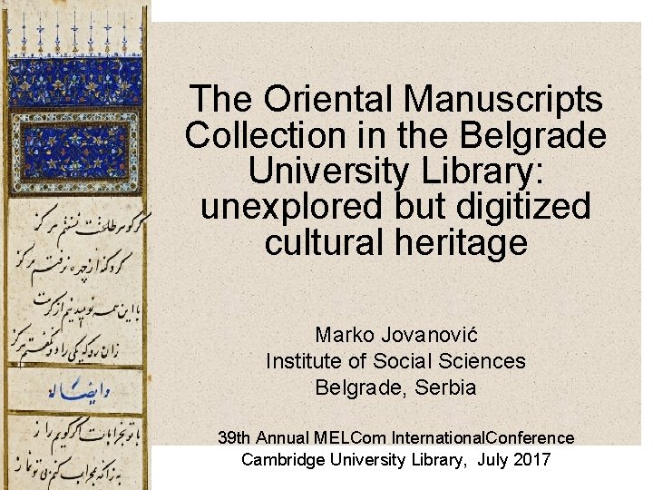 The Oriental Manuscripts Collection in the Belgrade University Library: unexplored but digitized cultural heritage