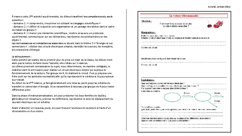 Activité, version élève À travers cette 1ère activité expérimentale, les élèves travaillent les compétences