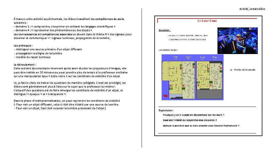Activité, version élève À travers cette activité expérimentale, les élèves travaillent les compétences du