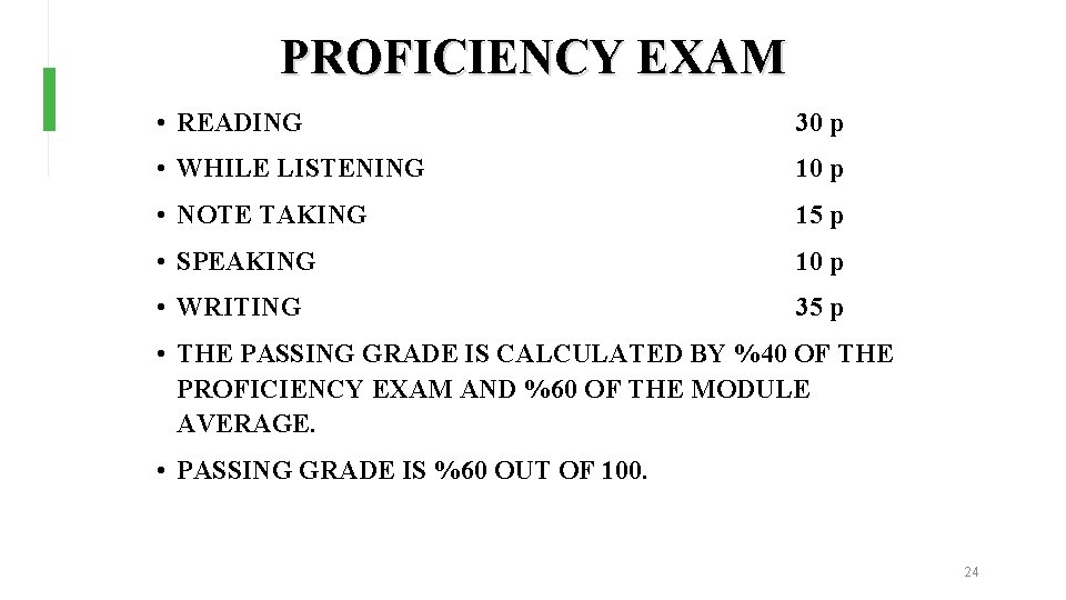 PROFICIENCY EXAM • READING 30 p • WHILE LISTENING 10 p • NOTE TAKING PROFICIENCY EXAM • READING 30 p • WHILE LISTENING 10 p • NOTE TAKING