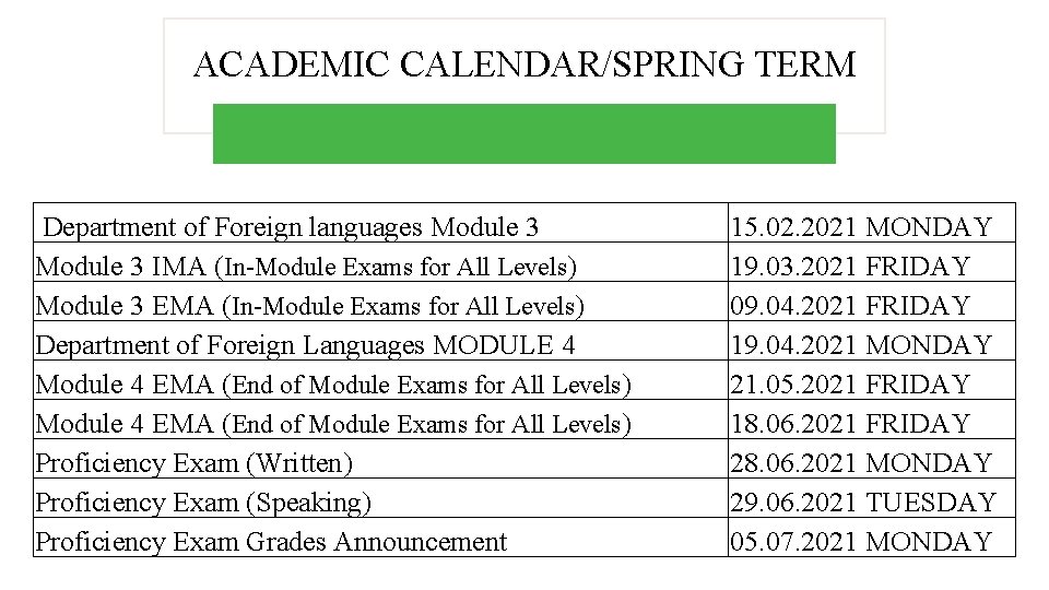 ACADEMIC CALENDAR/SPRING TERM Department of Foreign languages Module 3 IMA (In-Module Exams for All ACADEMIC CALENDAR/SPRING TERM Department of Foreign languages Module 3 IMA (In-Module Exams for All