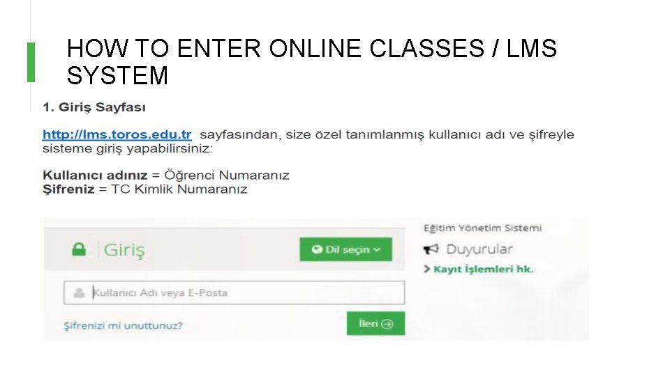 HOW TO ENTER ONLINE CLASSES / LMS SYSTEM HOW TO ENTER ONLINE CLASSES / LMS SYSTEM