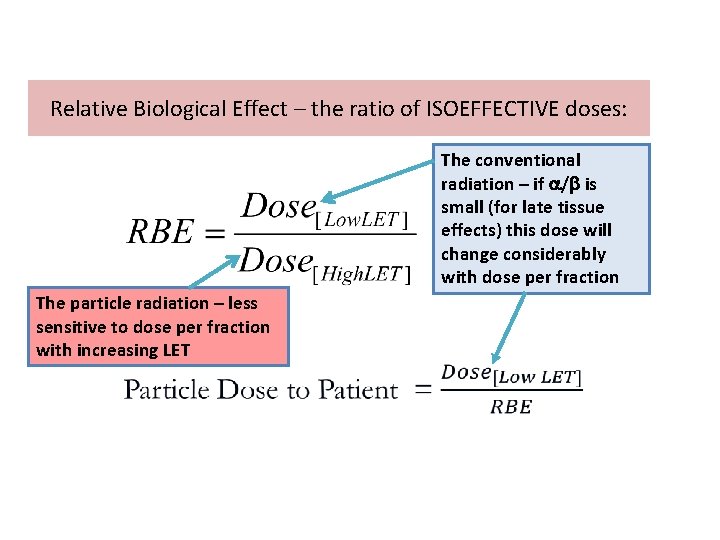 Relative Biological Effect – the ratio of ISOEFFECTIVE doses: The conventional radiation – if