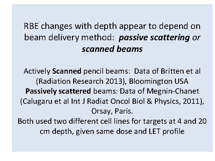 RBE changes with depth appear to depend on beam delivery method: passive scattering or