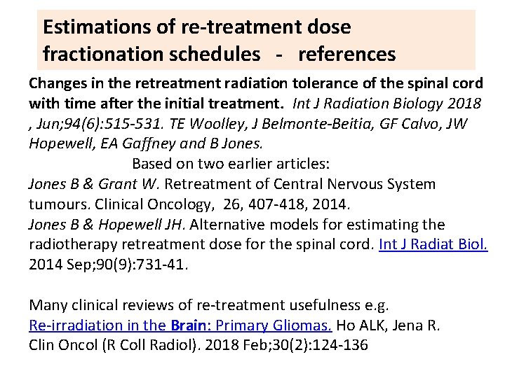 Estimations of re-treatment dose fractionation schedules - references Changes in the retreatment radiation tolerance