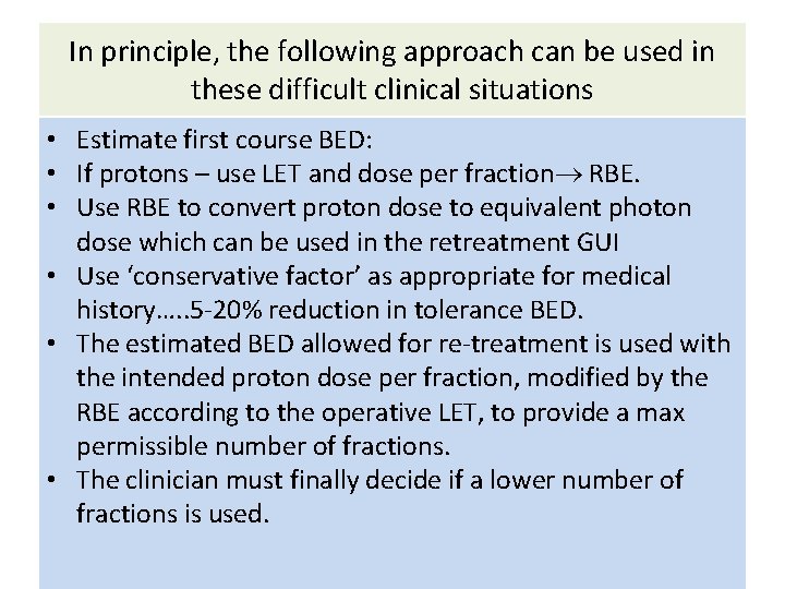 In principle, the following approach can be used in these difficult clinical situations •