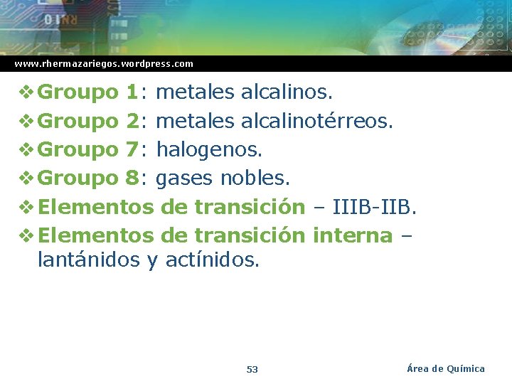 www. rhermazariegos. wordpress. com v Groupo 1: metales alcalinos. v Groupo 2: metales alcalinotérreos.
