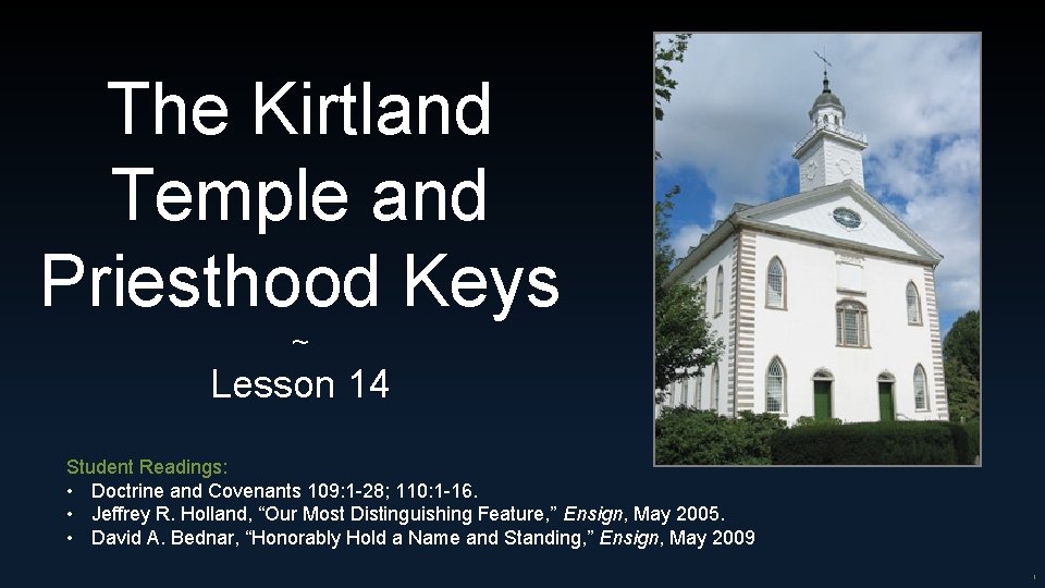 The Kirtland Temple and Priesthood Keys ~ Lesson 14 Student Readings: • Doctrine and The Kirtland Temple and Priesthood Keys ~ Lesson 14 Student Readings: • Doctrine and