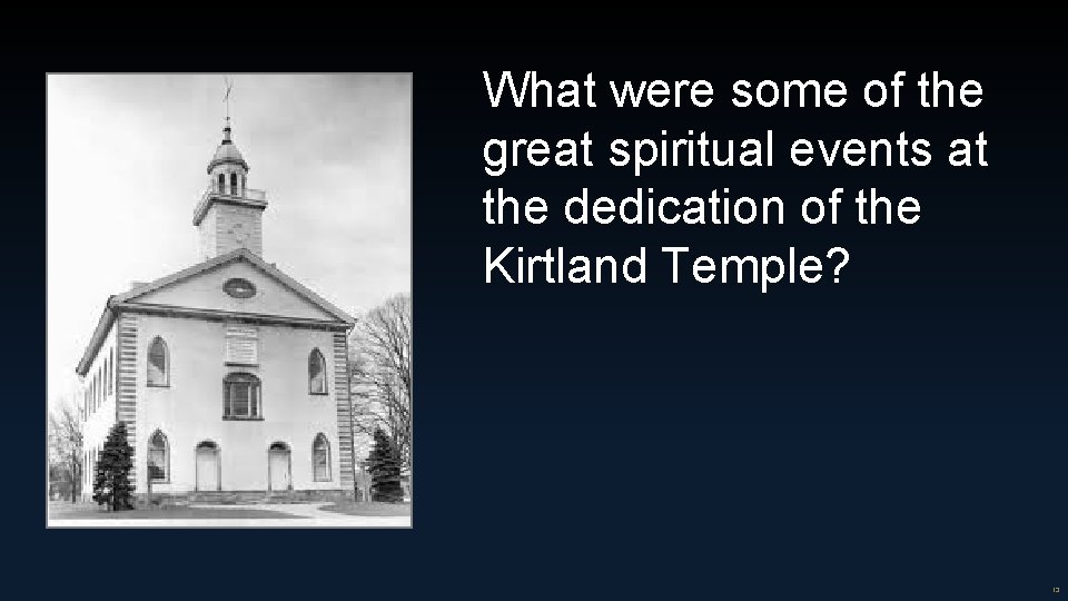 What were some of the great spiritual events at the dedication of the Kirtland What were some of the great spiritual events at the dedication of the Kirtland