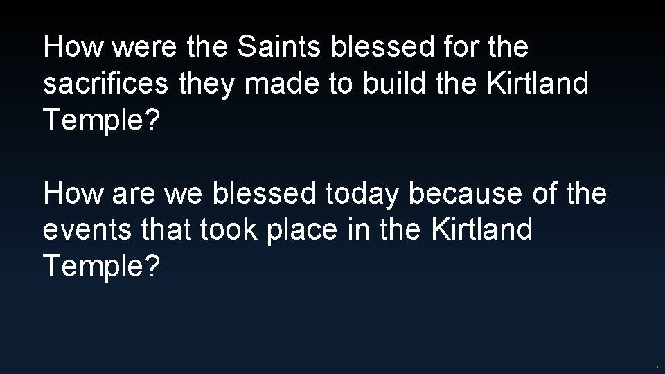 How were the Saints blessed for the sacrifices they made to build the Kirtland How were the Saints blessed for the sacrifices they made to build the Kirtland