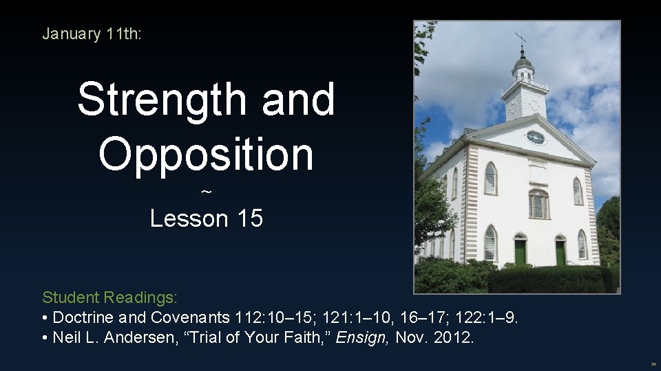January 11 th: Strength and Opposition ~ Lesson 15 Student Readings: • Doctrine and January 11 th: Strength and Opposition ~ Lesson 15 Student Readings: • Doctrine and