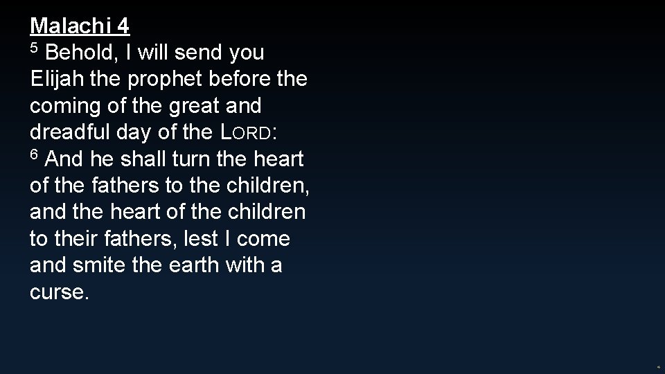 Malachi 4 5 Behold, I will send you Elijah the prophet before the coming Malachi 4 5 Behold, I will send you Elijah the prophet before the coming