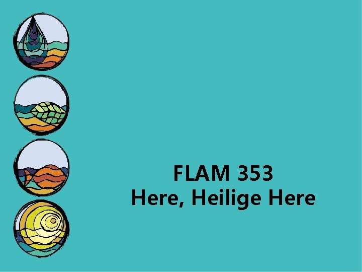 FLAM 353 Here, Heilige Here 