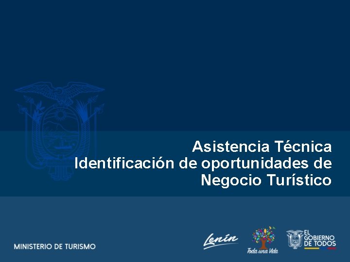 Asistencia Técnica Identificación de oportunidades de Negocio Turístico 