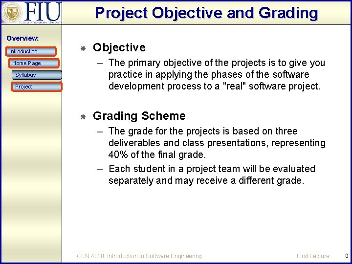 Project Objective and Grading Overview: Introduction Objective – The primary objective of the projects