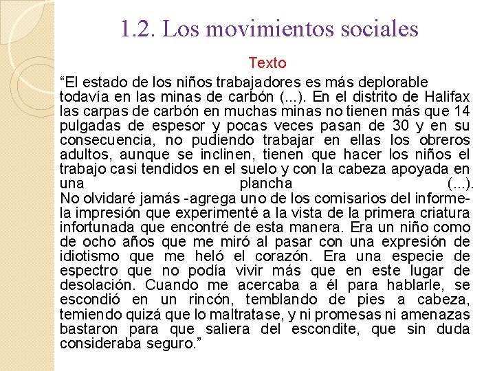 1. 2. Los movimientos sociales Texto “El estado de los niños trabajadores es más