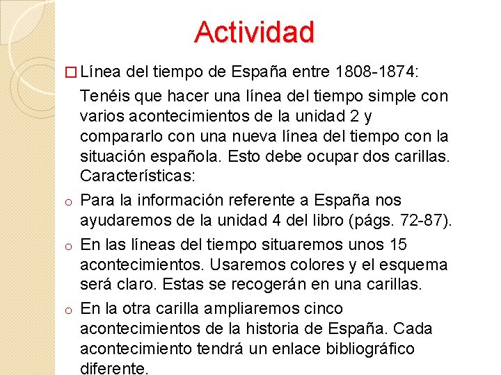 Actividad � Línea del tiempo de España entre 1808 -1874: Tenéis que hacer una