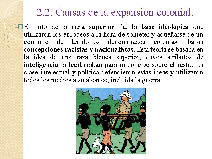2. 2. Causas de la expansión colonial. � El mito de la raza superior