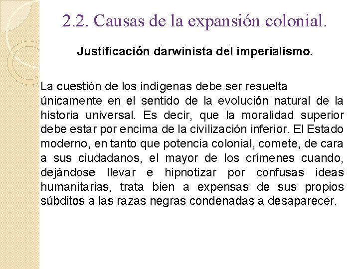 2. 2. Causas de la expansión colonial. Justificación darwinista del imperialismo. La cuestión de